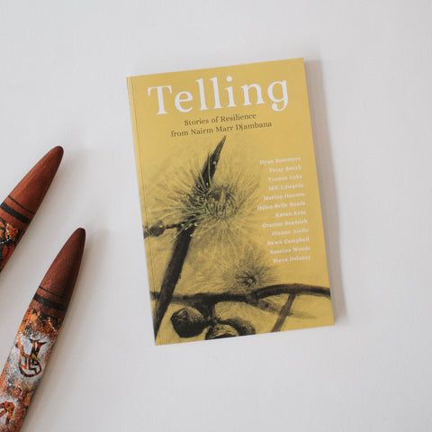 "Tellings" Book: Stories of Resilience from Nairm Marr Djambana